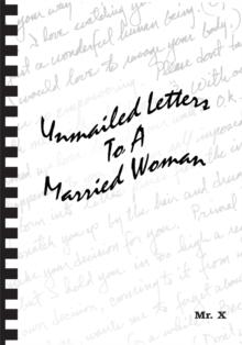 Unmailed Letters to a Married Woman