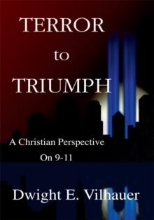 Terror to Triumph : A Christian Perspective on 9-11