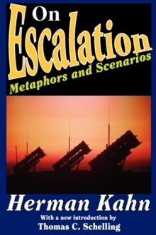 On Escalation : Metaphors and Scenarios