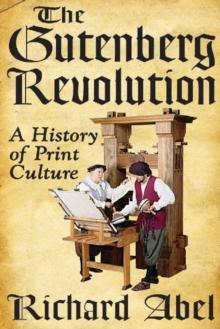 The Gutenberg Revolution : A History of Print Culture