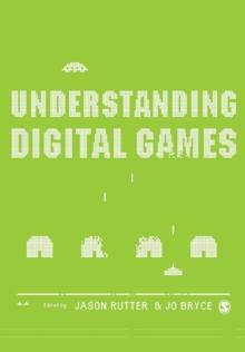 Understanding Digital Games