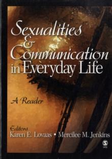 Sexualities and Communication in Everyday Life : A Reader