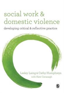 Social Work and Domestic Violence : Developing Critical and Reflective Practice