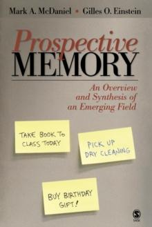 Prospective Memory : An Overview and Synthesis of an Emerging Field