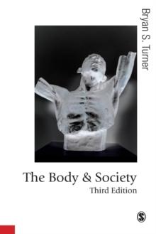 The Body and Society : Explorations in Social Theory