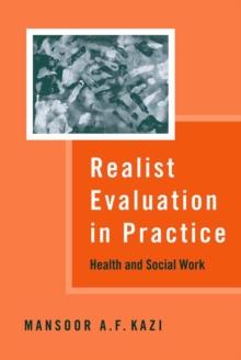 Realist Evaluation in Practice : Health and Social Work