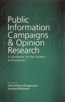 Public Information Campaigns and Opinion Research : A Handbook for the Student and Practitioner