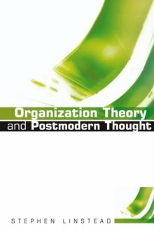 Organization Theory and Postmodern Thought