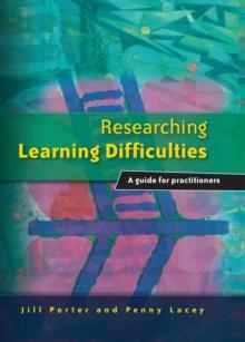 Researching Learning Difficulties : A Guide for Practitioners