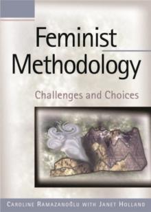 Feminist Methodology : Challenges and Choices