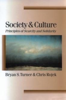 Society and Culture : Scarcity and Solidarity