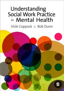 Understanding Social Work Practice in Mental Health