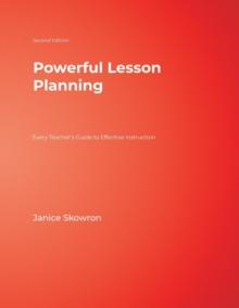 Powerful Lesson Planning : Every Teachers Guide to Effective Instruction