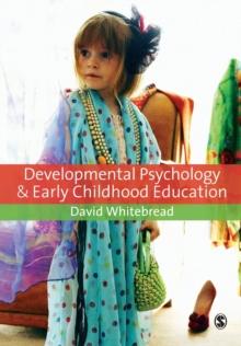 Developmental Psychology and Early Childhood Education : A Guide for Students and Practitioners