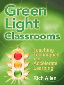 Green Light Classrooms : Teaching Techniques That Accelerate Learning