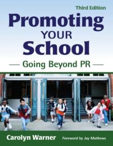 Promoting Your School : Going Beyond PR