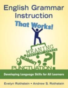 English Grammar Instruction That Works! : Developing Language Skills for All Learners