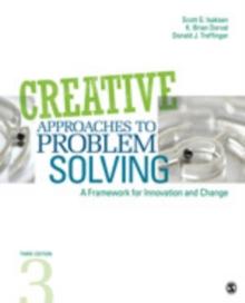 Creative Approaches to Problem Solving : A Framework for Innovation and Change