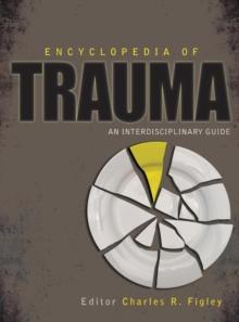 Encyclopedia of Trauma : An Interdisciplinary Guide