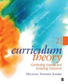 Curriculum Theory : Conflicting Visions and Enduring Concerns