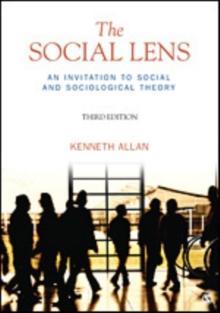 The Social Lens : An Invitation to Social and Sociological Theory