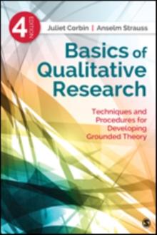 Basics of Qualitative Research : Techniques and Procedures for Developing Grounded Theory