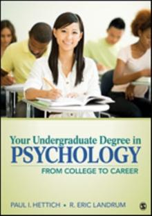 Your Undergraduate Degree in Psychology : From College to Career