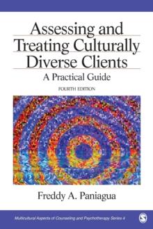 Assessing and Treating Culturally Diverse Clients : A Practical Guide