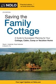 Saving the Family Cottage : A Guide to Succession Planning for Your Cottage, Cabin, Camp or Vacation Home