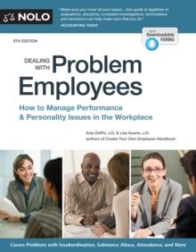 Dealing With Problem Employees : How to Manage Performance & Personal Issues in the Workplace