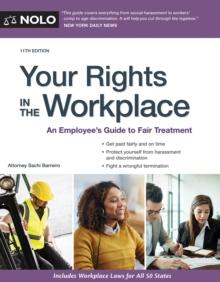 Your Rights in the Workplace : An Employee's Guide to Fair Treatment