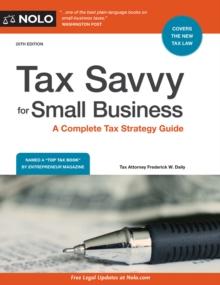 Tax Savvy for Small Business : A Complete Tax Strategy Guide