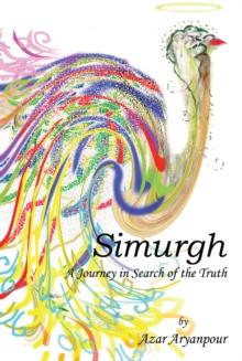 Simurgh : A Journey in Search of the Truth