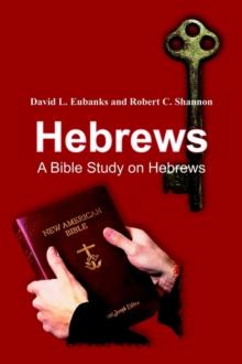 Hebrews : A Bible Study on Hebrews