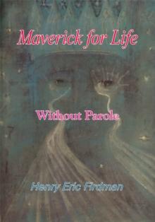 Maverick for Life : Without Parole