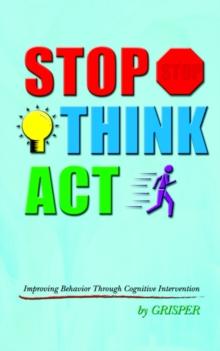 Stop Think Act : Improving Behaviour Through Cognitive Intervention