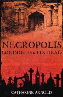 Necropolis : London and Its Dead