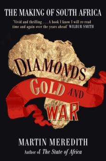 Diamonds, Gold and War : The Making of South Africa