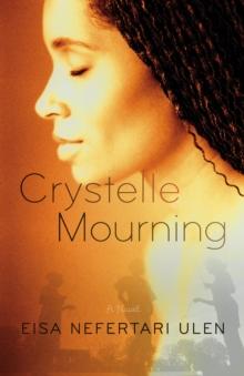 Crystelle Mourning : A Novel