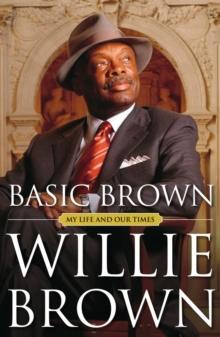 Basic Brown : My Life and Our Times