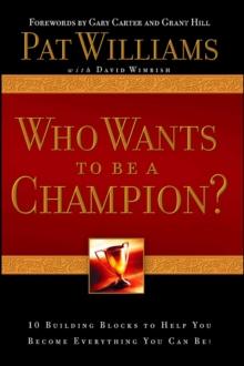 Who Wants to be a Champion? : 10 Building Blocks to Help  You Become Everything You Can Be!