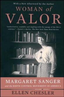 Woman of Valor : Margaret Sanger and the Birth Control Movement in America