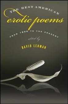 The Best American Erotic Poems : From 1800 to the Present