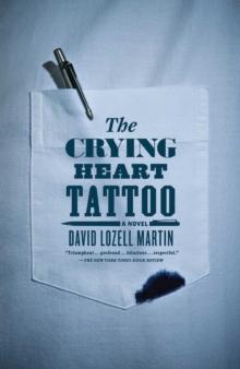 The Crying Heart Tattoo : A Novel