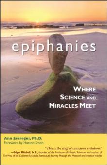 Epiphanies : Where Science and Miracles Meet