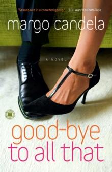 Good-bye To All That : A Novel