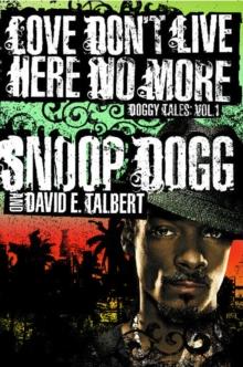 Love Don't Live Here No More : Book One of Doggy Tales