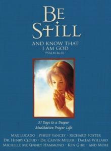 Be Still : 31 Days to a Deeper Meditative Prayer Life