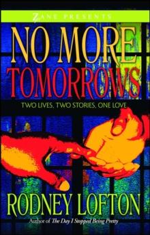 No More Tomorrows : Two Lives, Two Stories, One Love