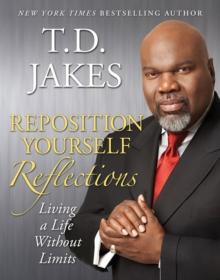 Reposition Yourself Reflections : Living Life Without Limits